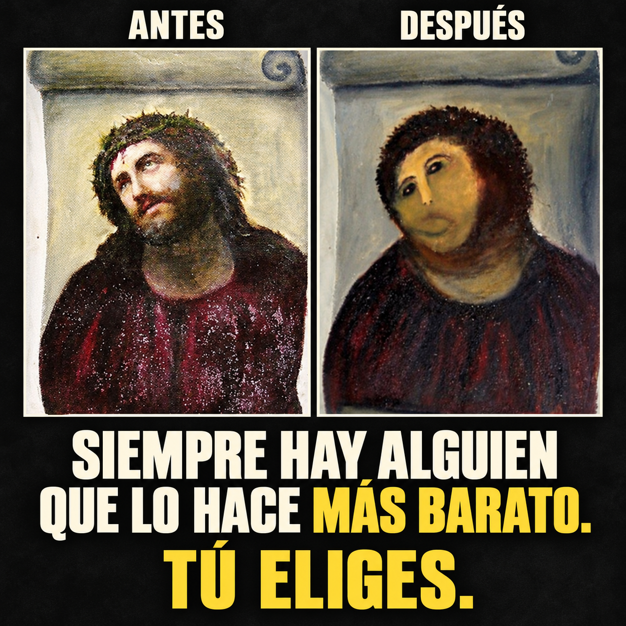 Calidad que da tranquilidad — LT Limpieza y Mantenimiento Comparación del Ecce Homo antes y después de su restauración, con el mensaje: Siempre hay alguien que lo hace más barato. Tú eliges.